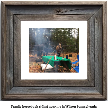 family horseback riding near me in Wilson, Pennsylvania